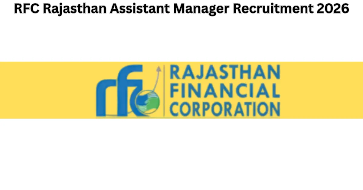 RFC Rajasthan Assistant Manager 2026 Salary and Notification